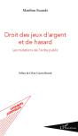 Droit Des Jeux D'Argent Et De Hasard ; Les Mutations De L'Ordre Public - Preview