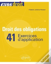 Droit Des Obligations : 41 Exercices D'Application