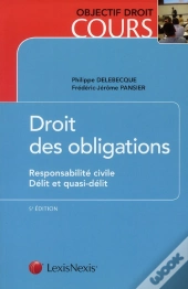 Droit Des Obligations - Responsabilite Civile - Delit Et Quasi Delit