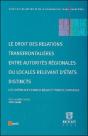 Droit Des Relations Transfrontalieres Entre Autorites Regionales Ou Locales Relevant D'Etats Distincts - Preview