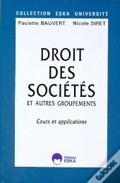 Droit Des Societes Et Autres Groupements. Cours Et Applications