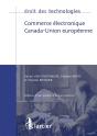 Droit Des Technologies : Commerce Électronique Canada-Union Européenne - Preview