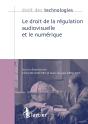 Droit Des Technologies : Le Droit De La Régulation Audiovisuelle Et Le Numérique - Preview