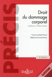 Droit Du Dommage Corporel ; Systèmes D'Indemnisation (8e Édition)