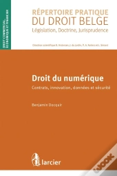 Droit Du Numérique ; Contrats, Innovation, Données Et Sécurité