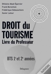 Droit Du Tourisme ; Bts 1re Et 2ème Année ; Livre Du Professeur