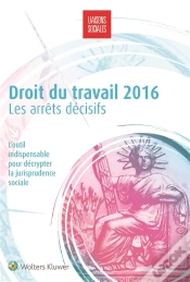 Capa do artigo Droit Du Travail 2016 : Les Arrets Decisifs