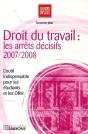 Droit Du Travail ; Les Arrêts Décisifs 2007/2008 - Preview
