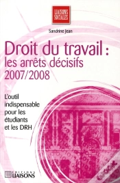Capa do artigo Droit Du Travail ; Les Arrêts Décisifs 2007/2008