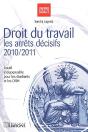 Droit Du Travail Les Arrets Decisifs 2010 2011 - Preview