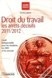 Capa do artigo Droit Du Travail Les Arrets Decisifs 2011-2012