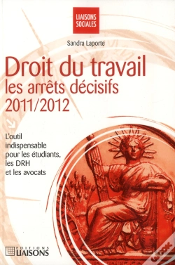 Capa do artigo Droit Du Travail Les Arrets Decisifs 2011-2012
