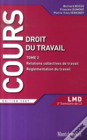 Capa do artigo Droit Du Travail T.2 ; Relations Collectives De Travail, Réglementation Collective (Édition 2007)
