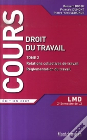 Droit Du Travail T.2 ; Relations Collectives De Travail, Réglementation Collective (Édition 2007)