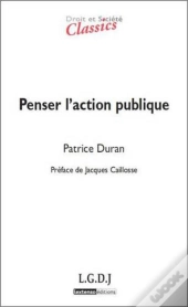 Droit & Societe : Penser L'Action Publique