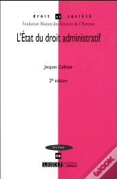 Droit & Societe Tome 56 : L'État Du Droit Administratif (2e Édition)