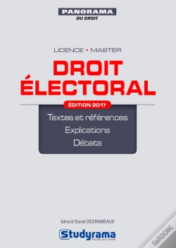Capa do artigo Droit Électoral ; Licence, Master ; Textes Et Références, Explications, Débats (Édition 2017)