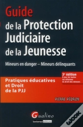 Droit Et Pratiques De La Protection Judiciaire De La Jeunesse 3eme Edition.