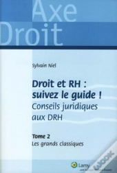 Droit Et Rh : Suivez Le Guide T.2 ; Les Grands Classiques