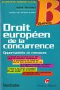 Droit Europeen De La Concurrence , Opportunites Et Menaces - Preview