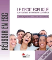 Droit Explique Aux Etudiants En Ecoles De Commerce. Droit General - Droits Des Contrats (Le)
