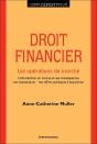 Droit Financier : Les Opérations De Marché : L'Introduction En Bourse Et Ses Conséquences - Les Transactions - Les Offres Publiques D'Acquisition - Preview