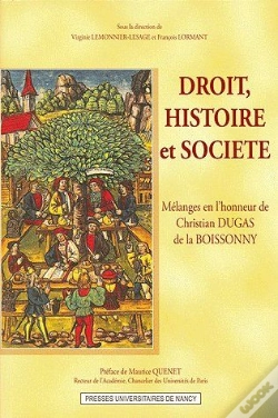 Capa do artigo Droit, Histoire Et Société ; Mélanges En L'Honneur De Christian Dugas De La Boissonny