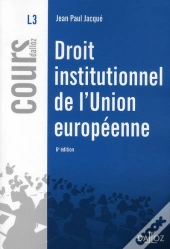 Droit Institutionnel De L'Union Européenne (6e Édition)