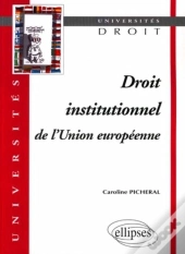 Droit Institutionnel De L'Union Européenne