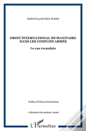 Droit International Humanitaire Dans Les Conflis Armés ; Le Cas Rwandais