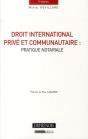 Droit International Privé Et Communautaire : Pratique Notariale (7e Édition) - Preview