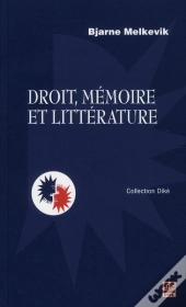 Droit, Mémoire Et Littérature