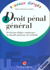 Capa do artigo Droit Penal General ; 10 Travaux Diriges Commentes Et Conseils Generaux De Methode