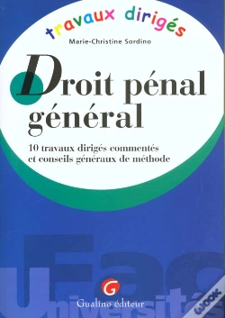Capa do artigo Droit Penal General ; 10 Travaux Diriges Commentes Et Conseils Generaux De Methode