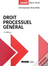 Droit Processuel General - 4eme Edition