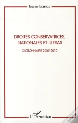 Capa do artigo Droites Conservatrices, Nationales Et Ultras ; Dictionnaire 2005-2010