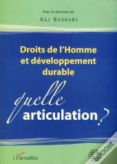 Droits De L'Homme Et Développement Durable ; Quelle Articulation ?