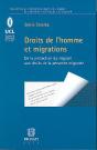Droits De L'Homme Et Migrations ; De La Protection Du Migrant Aux Droits De La Personne Migrante - Preview