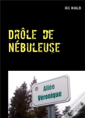 Drole De Nebuleuse - Les Aventures Du Commissaire P
