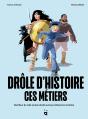 Drôle D'Histoire Ces Métiers : Plus De 100 Professions Insolites Ou Disparues - Preview