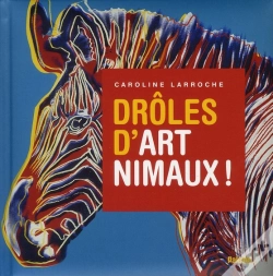 Capa do artigo Droles D'Art Nimaux !
