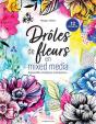 Drôles De Fleurs En Mixed Media : Aquarelle, Acrylique, Marqueurs... - Preview