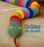 Drôles De Jouets ; Pour S'Éveiller, Découvrir, Imaginer ; 25 Projets À Tricoter Avec Amour - Preview