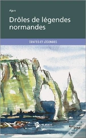 Droles De Legendes Normandes