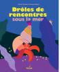 Drôles De Rencontres Sous La Mer - Preview