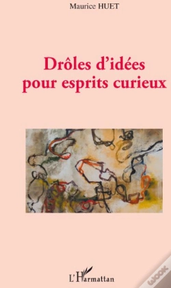 Capa do artigo Drôles D'Idées Pour Esprits Curieux