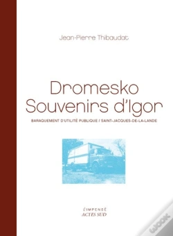 Capa do artigo Dromesko, Souvenirs D'Igor ; Baraquement D'Utilité Publique, Saint-Jacques-De-La-Lande