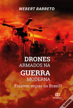 Capa do artigo Drones Armados Na Guerra Moderna: Existem Regras No Brasil?