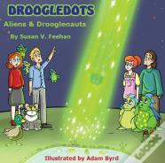 Droogledots - Aliens & Drooglenauts