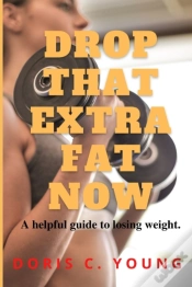 Capa do artigo Drop That Extra Fat Now